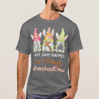 Camiseta Mucho puede pasar en 3 días Gnome Bunny Preschool 