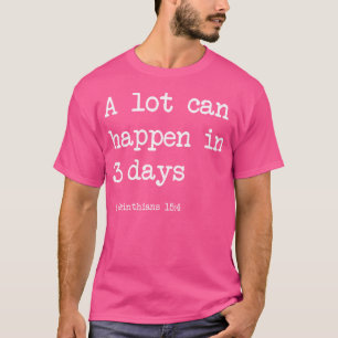 Camiseta Mucho puede pasar en 3 días Pascua Graciosa Cristi
