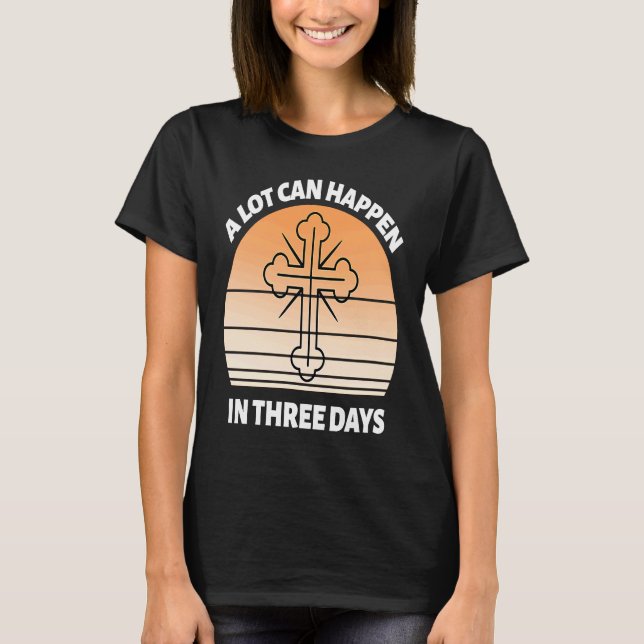 Camiseta Mucho puede pasar en tres días feliz Cristo de Pas (Anverso)