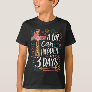 Camiseta Mucho Puede Suceder En 3 Días Jesús Pascua