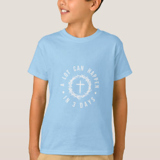 Camiseta Mucho Puede Suceder en 3 Días | Pascua Cristiana