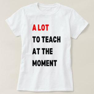 Camiseta Mucho Que Enseñar En Este Momento  , Mucho Que Ens