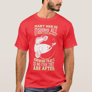 Camiseta Muchos Hombres Van A Pescar Todas Sus Vidas Sin Co