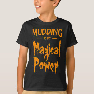 Camiseta Mudding Es Mi Poder Magnífico Regalo Halloween