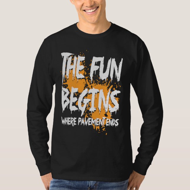 Camiseta Mudding fun begins where pavement ends, mud riding (Anverso)