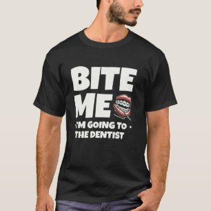 Camiseta Muérdeme Voy Al Dentista Dental Dientes Odontologí