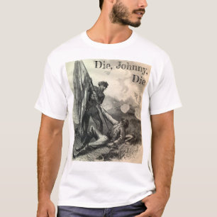 Camiseta Muere, Johnny, muere