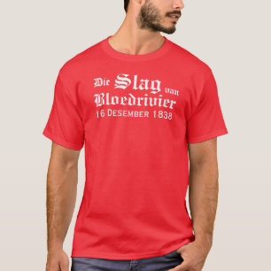 Camiseta Muere Slag van Bloedrivier