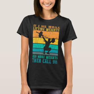 Camiseta Muero mientras levanto pesos - Divertido entrenami