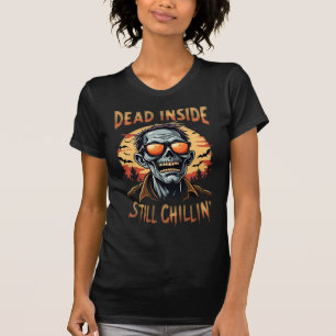 Camiseta Muertas dentro todavía chillin Zombie Halloween Mu