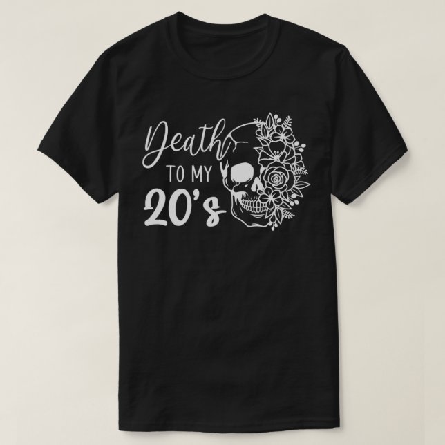 Camiseta Muerte a la fiesta de cumpleaños número 20 de My 2 (Diseño del anverso)