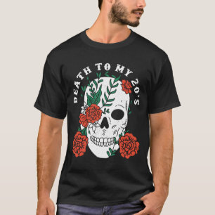 Camiseta Muerte a mi cumpleaños número 30 de Humor Sarcásti