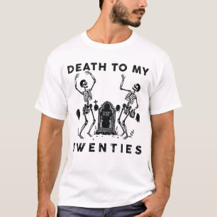 Camiseta Muerte a mis veinte divertidos cumpleaños de R.I.P