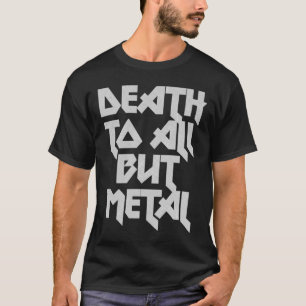 Camiseta Muerte a todos excepto a la Metalizado Esencia de