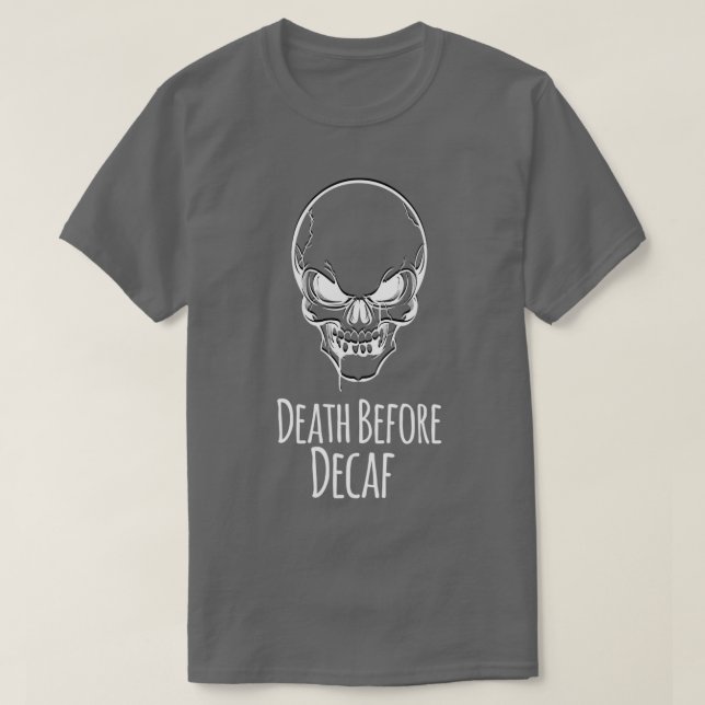 Camiseta Muerte antes de cafeína sorda Amantes del café reg (Diseño del anverso)