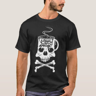 Camiseta Muerte antes de la descafetera