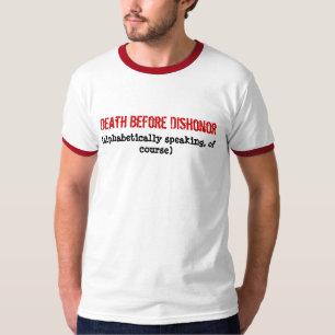 Camiseta Muerte antes de la deshonra, (hablando