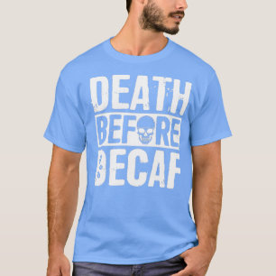 Camiseta Muerte antes del blanco sordo