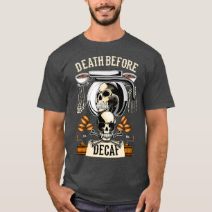 Camiseta Muerte antes del café sordo Cafeína Barista Cafe