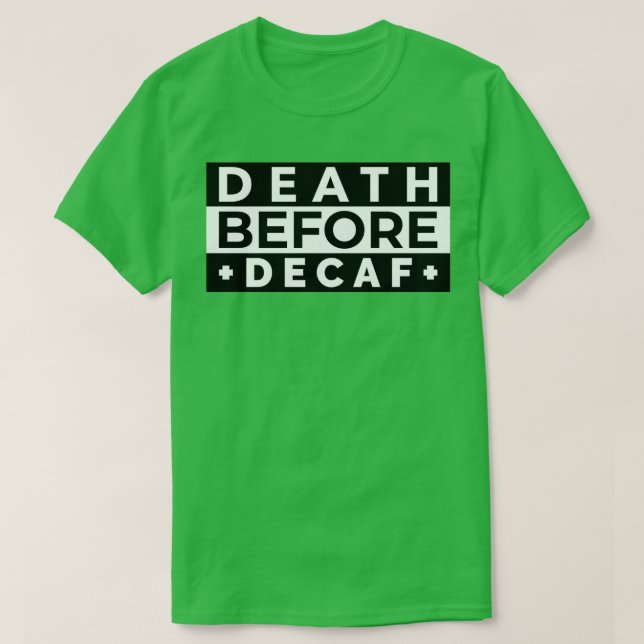 Camiseta Muerte antes del decaf 13 (Diseño del anverso)