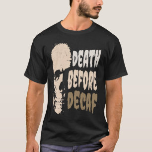 Camiseta Muerte de cosecha antes del café con alcohol sordo
