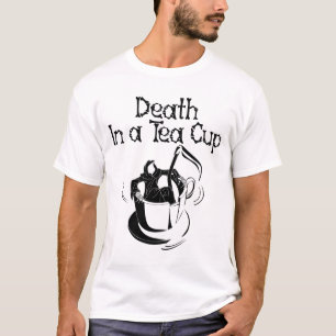 Camiseta Muerte en una taza de té - luz