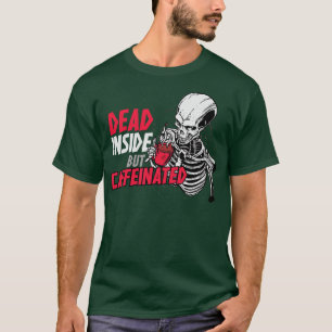 Camiseta Muerto adentro pero café con esqueleto divertido y