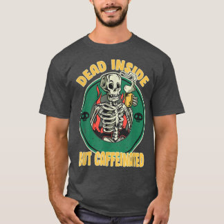 Camiseta Muerto adentro pero café con esqueleto divertido y