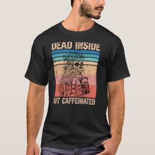 Camiseta Muerto adentro pero cafeinado