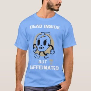 Camiseta Muerto adentro pero cafeinado 5