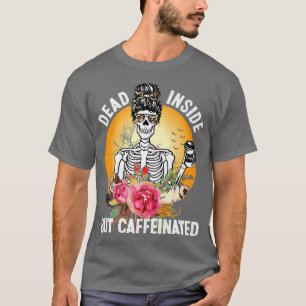 Camiseta Muerto adentro pero cafeinado, café de flores de e