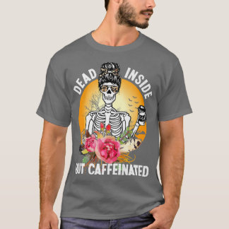 Camiseta Muerto adentro pero cafeinado, café de flores de e