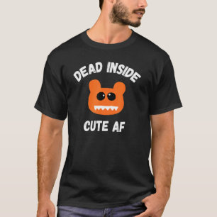 Camiseta Muerto Dentro De Un Cute Af Scare Bear Costume Hal