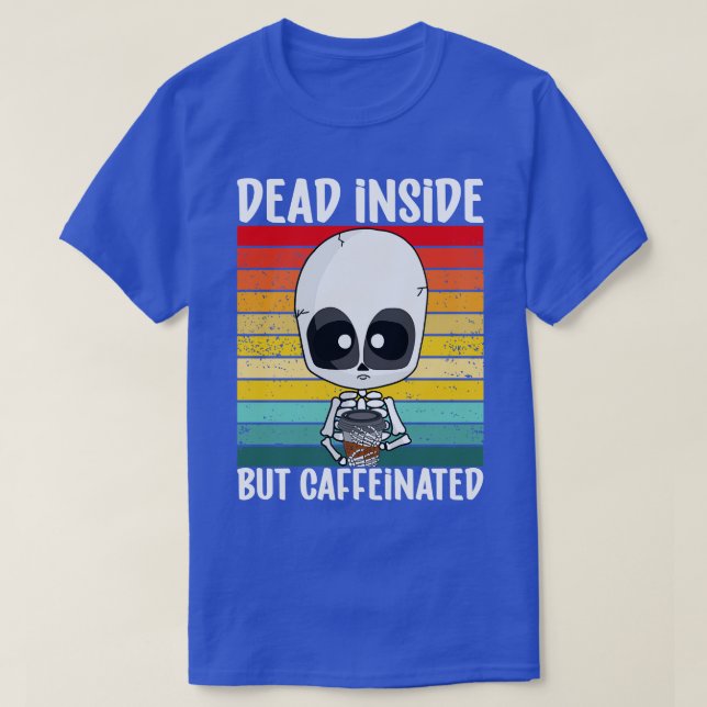 Camiseta muerto dentro pero cafeinado (Diseño del anverso)