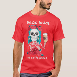 Camiseta Muerto dentro pero cafeinado café Skeleton 