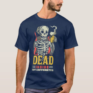 Camiseta Muerto Dentro Pero Cafetería Skeleton Para Mí