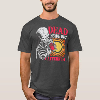 Camiseta Muerto Dentro Pero Cafetería Skeleton Para Mí