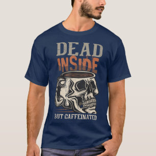 Camiseta Muerto Dentro Pero Cafetería Skeleton Para Mí