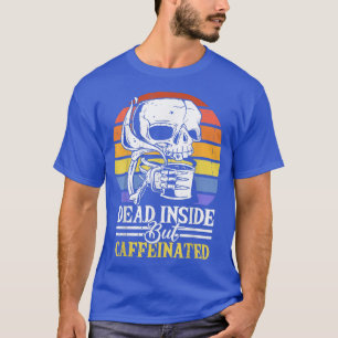 Camiseta Muerto Dentro Pero Cafetería Skeleton Para Mí