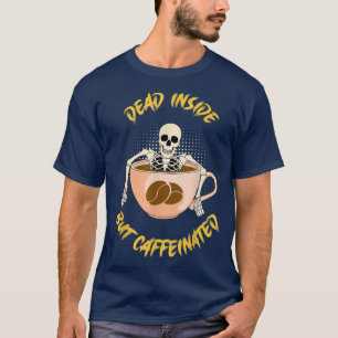 Camiseta Muerto Dentro Pero Cafetería Skeleton Para Mí