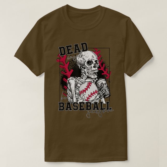 Camiseta Muerto dentro pero temporada de béisbol divertido  (Diseño del anverso)