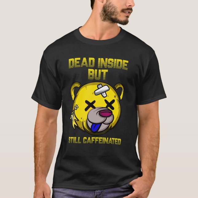 Camiseta Muerto Dentro Pero Todavía Cafeada Cute Bear Coffe (Anverso)