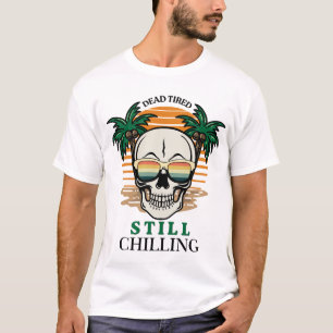 Camiseta Muerto Divertido Cansado Todavía Relajado Cráneo R