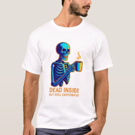 Camiseta Muerto por Dentro Pero Todavía Caffeinado – Esquel