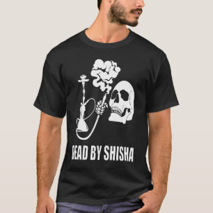 Camiseta Muerto Por El Fumador Del Agua Del Bar Shisha