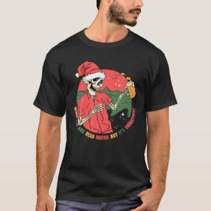 Camiseta Muertos adentro pero son Navidades Skeleton Bebien