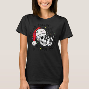 Camiseta Muertos Dentro Pero Navidades De Esqueleto Gracios