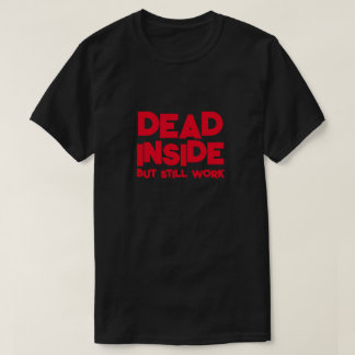 CAMISETA MUERTOS DENTRO PERO TODAVÍA DIVERTIDOS