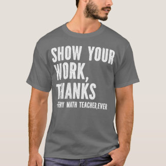 Camiseta Muestra tu trabajo chico de Matheacher