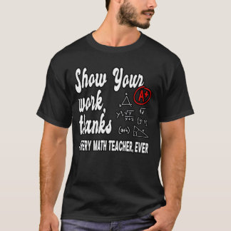 Camiseta Muestra tu trabajo Matheacher Aula divertida